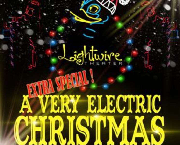 Lightwire Theater Presents A Very Electric Christmas Wagner Noël