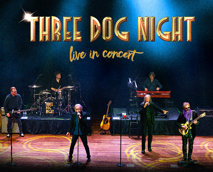 More Info for Iconic Three Dog Night On Sale Now