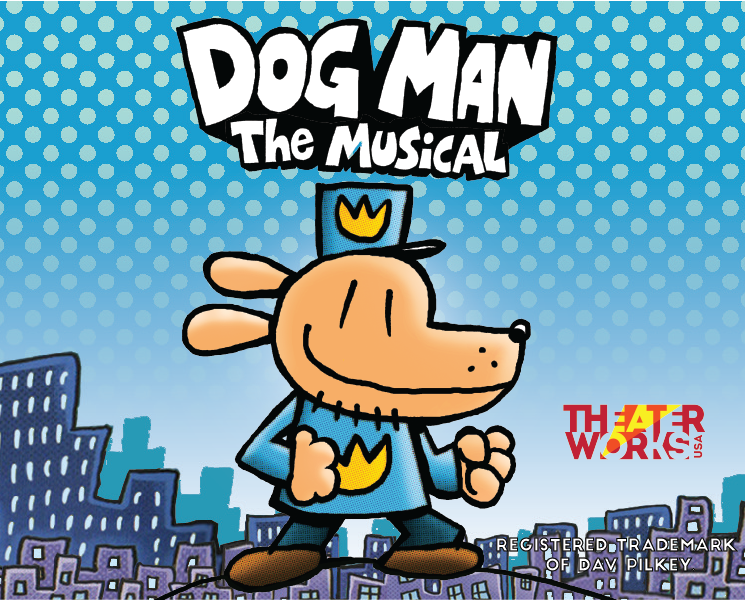 More Info for Dog Man: The Musical Coming 2025